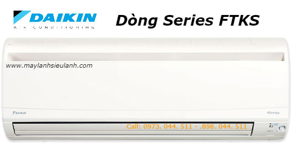 Máy lạnh Daikin dòng sản phẩm series FTKS 