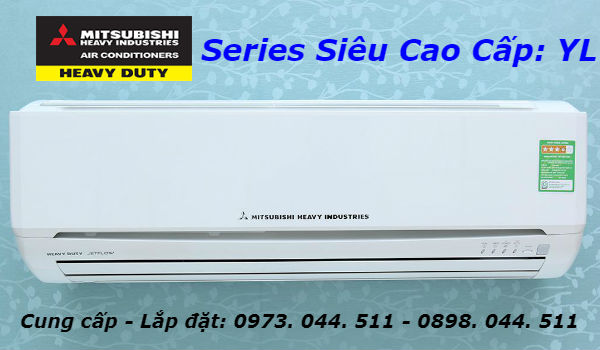 Máy lạnh Motsubishi Hevy inverter Siêu Cao Cấp, Series YL