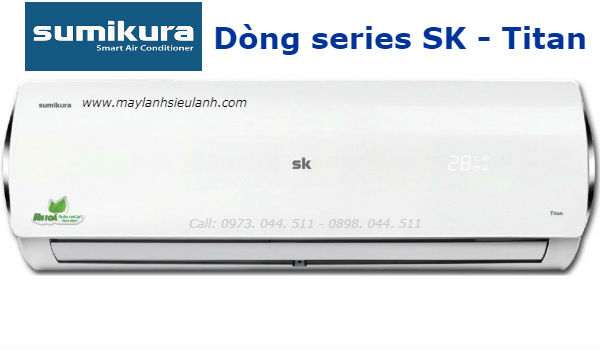 Máy lạnh sumikura dòng sản phẩm SK - Titan