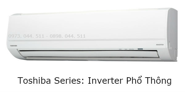Máy lạnh Toshiba Series inverter Phổ Thông